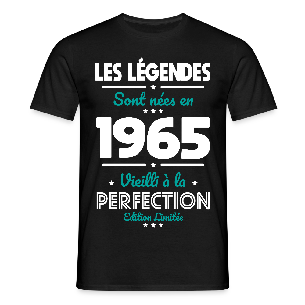 T-shirt Homme - Anniversaire 60 Ans - Les Légendes sont nées en 1965 - noir