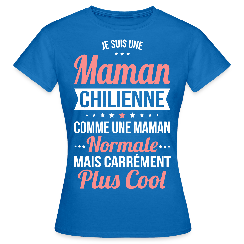 T-shirt Femme - Maman Chilienne plus cool - bleu royal
