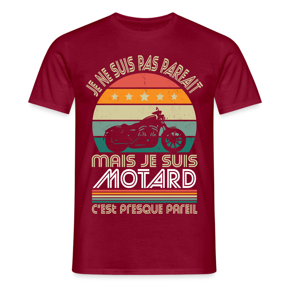 T-shirt Homme - Je ne suis pas parfait mais je suis Motard - rouge brique