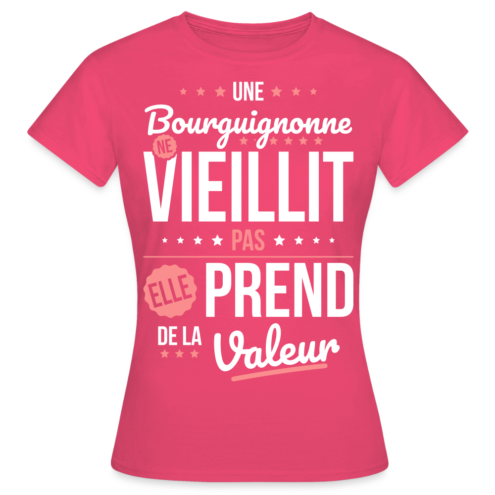 T-shirt Femme - Une Bourguignonne ne vieillit pas - rose azalée