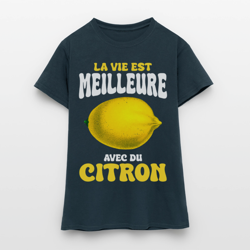 T-shirt Femme - La vie est meilleure avec du citron - marine