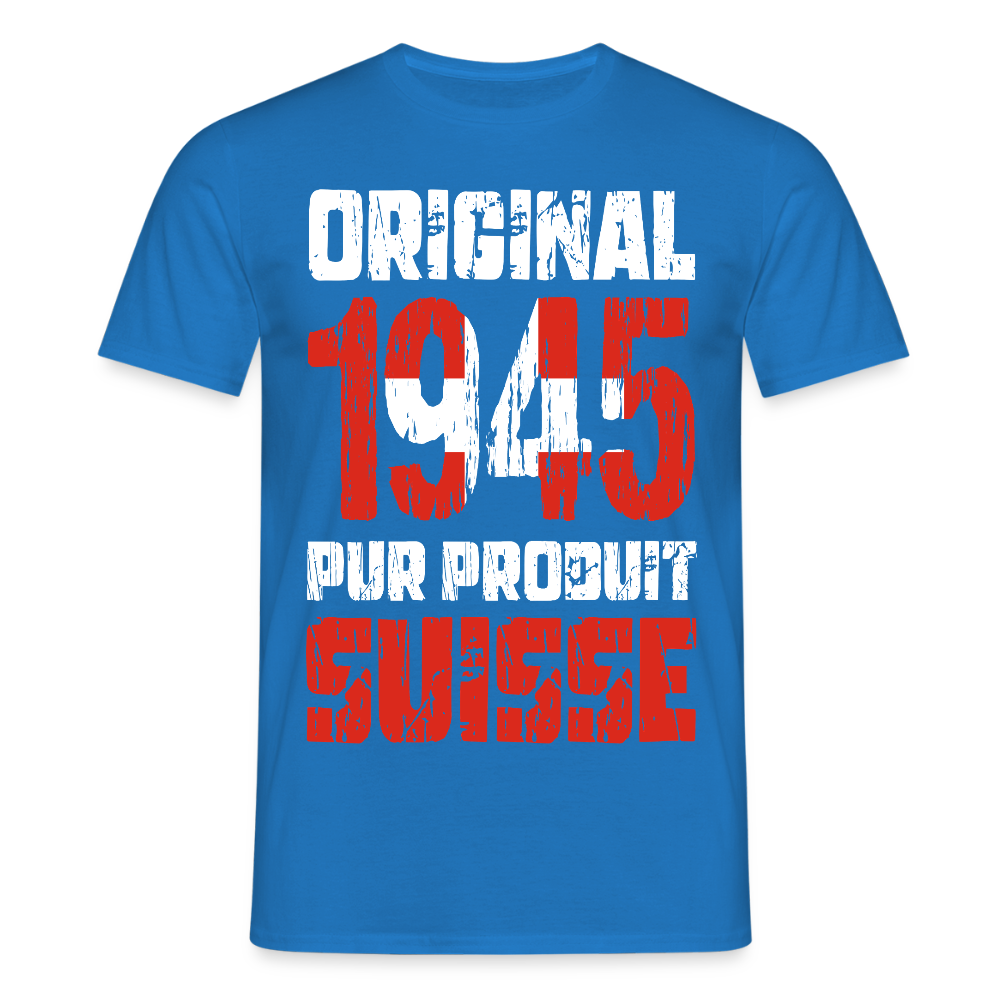 T-shirt Homme - Anniversaire 80 Ans - Original 1945 - Pur produit Suisse - bleu royal