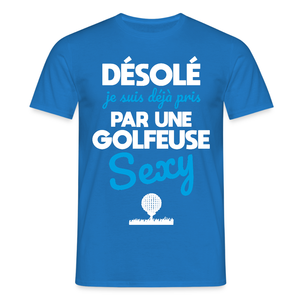 T-shirt Homme - Je suis pris par une golfeuse sexy - bleu royal