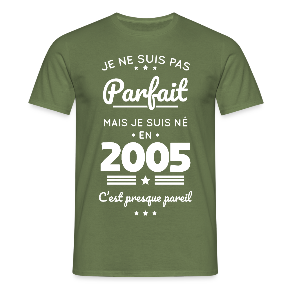 T-shirt Homme - Anniversaire 20 Ans - Pas parfait mais né en 2005 - vert militaire