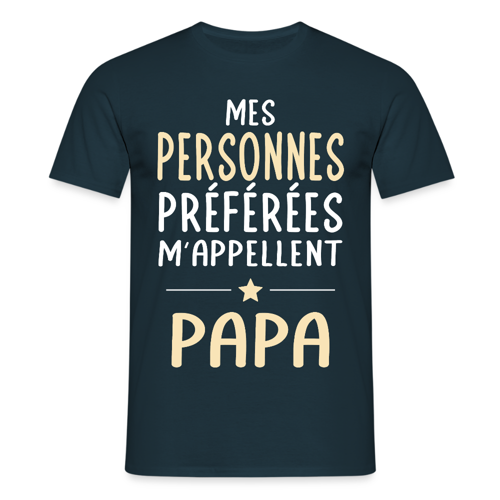 T-shirt Homme - Mes personnes préférées m'appellent Papa - marine
