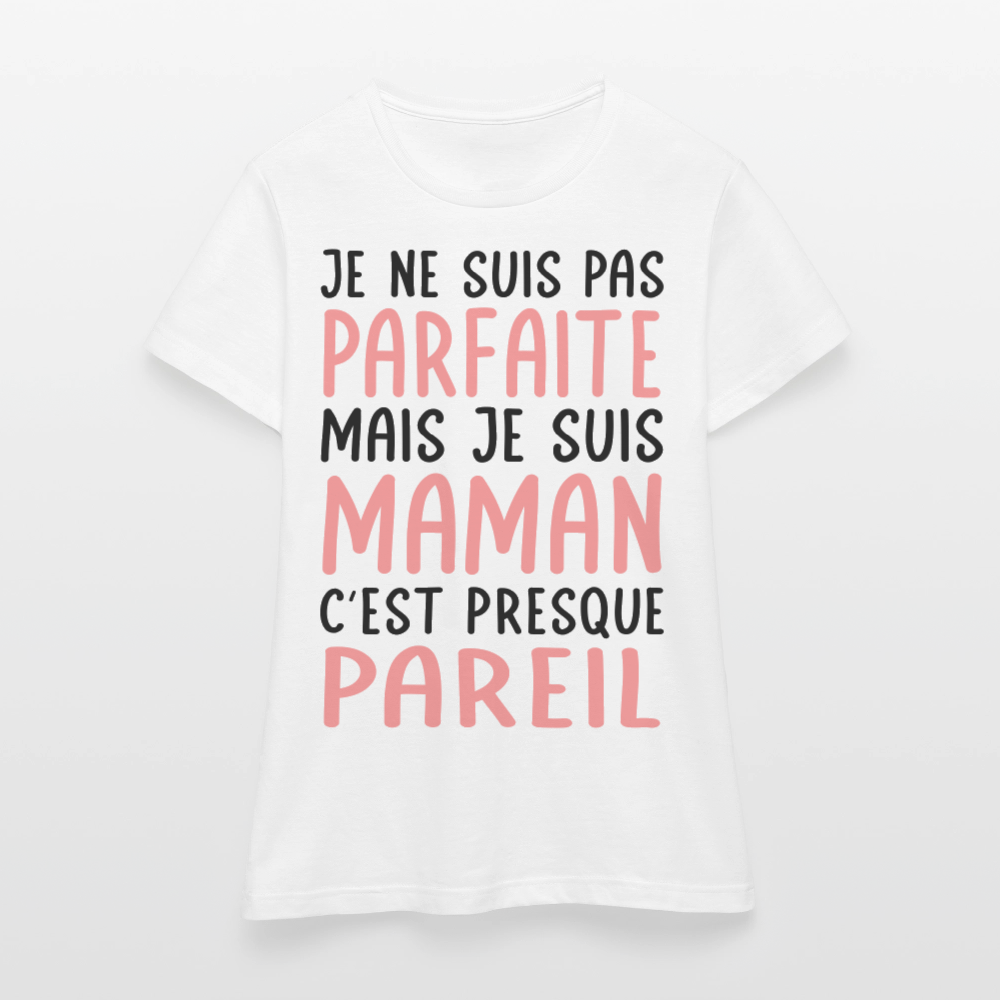 T-shirt Femme - Je ne suis pas parfaite mais je suis Maman - blanc