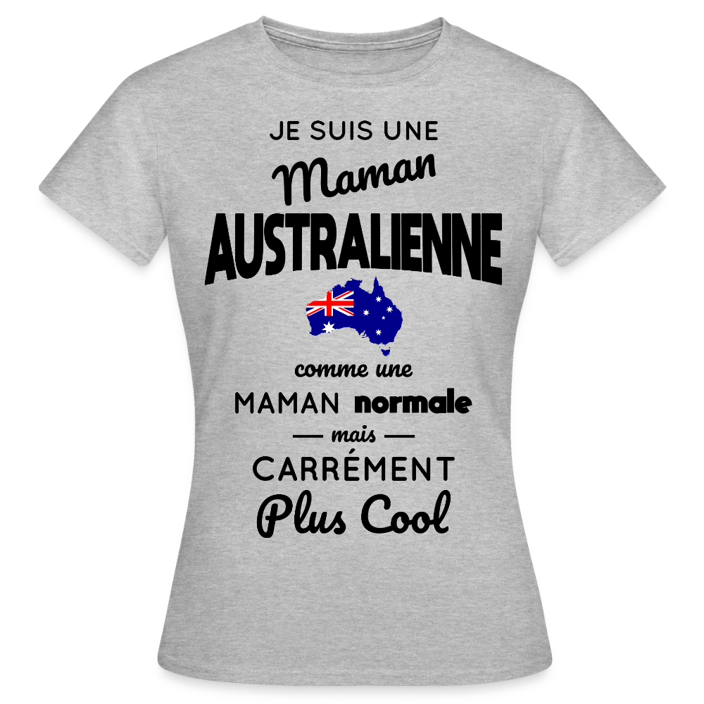 T-shirt Femme - Maman Australienne plus cool - gris chiné