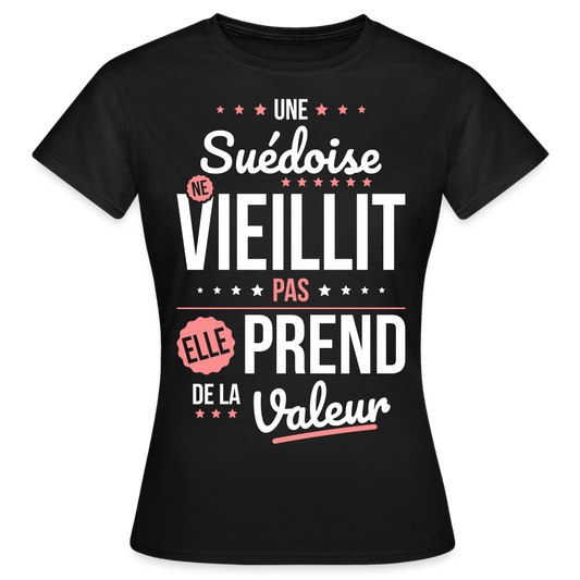 T-shirt Femme - Une Suédoise ne vieillit pas - noir