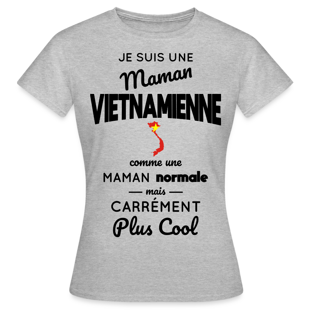 T-shirt Femme - Maman Vietnamienne plus cool - gris chiné