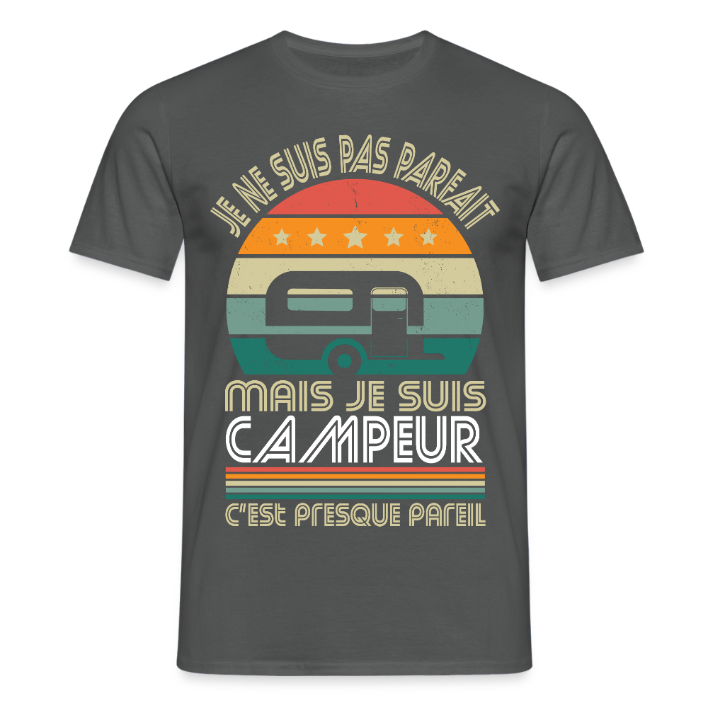 T-shirt Homme - Je ne suis pas parfait mais je suis Campeur - charbon