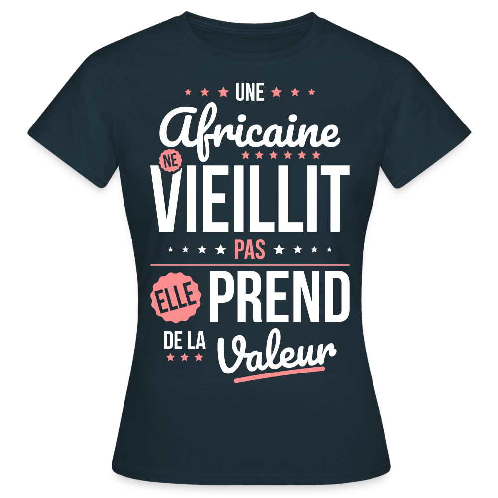 T-shirt Femme - Une Africaine ne vieillit pas - marine