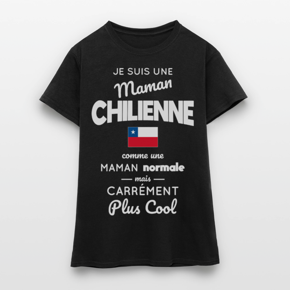 T-shirt Femme - Maman Chilienne plus cool - noir