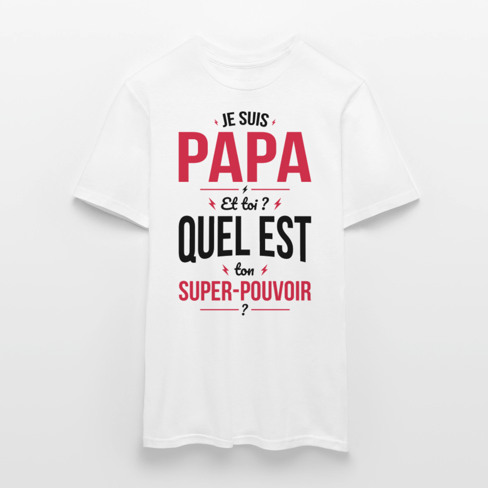T-shirt Homme - Je suis Papa - Super-pouvoir - blanc