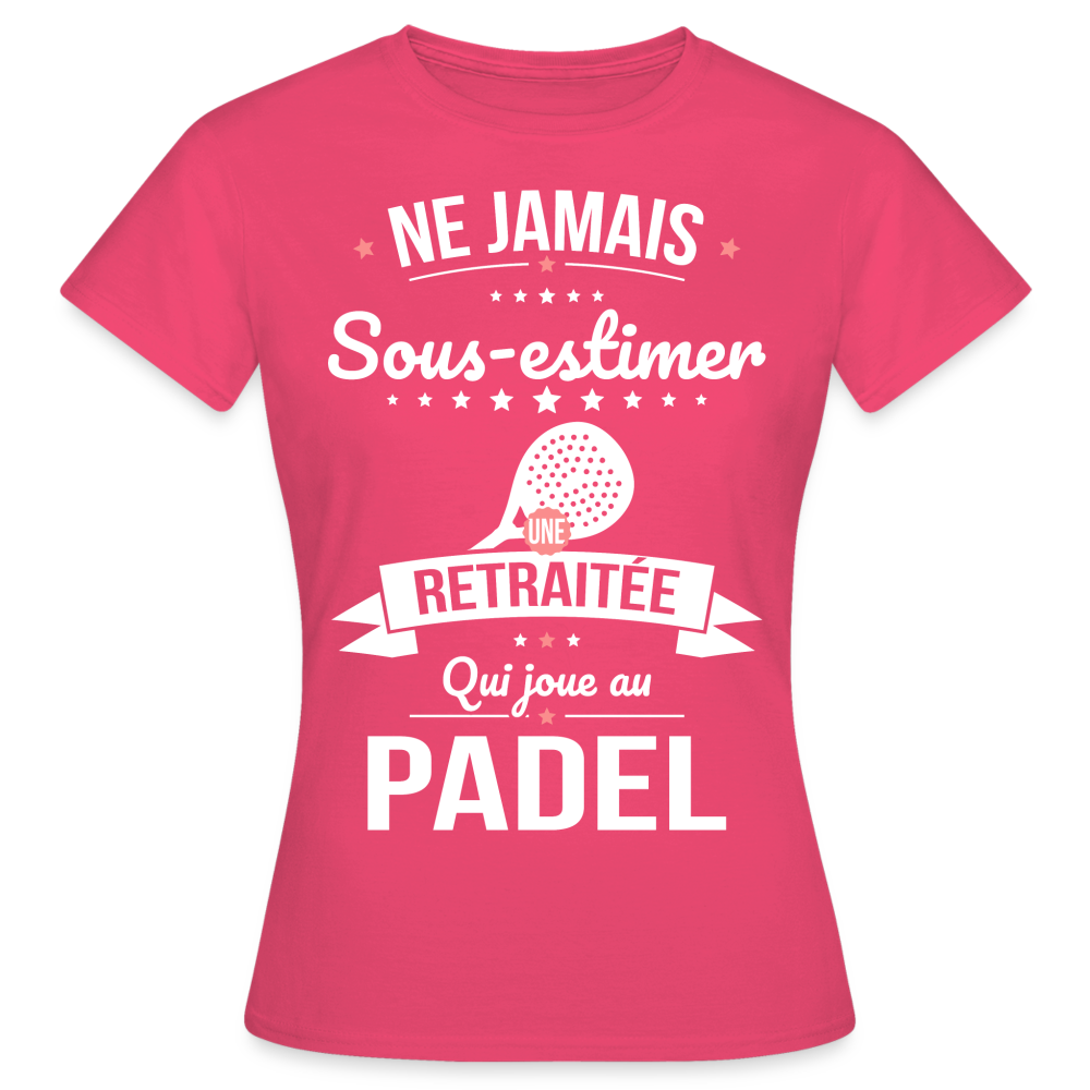T-shirt Femme - Ne jamais sous-estimer une retraitée qui joue au padel - rose azalée