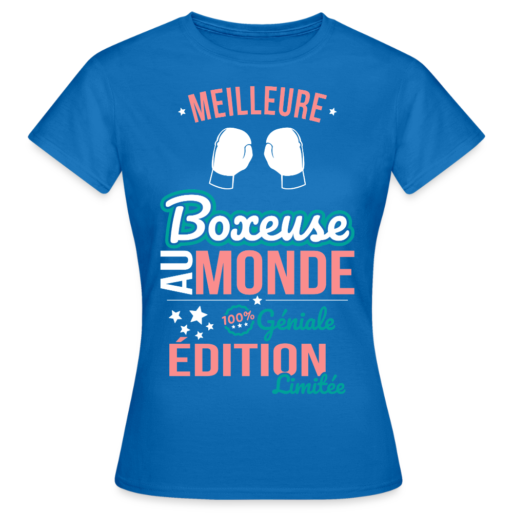 T-shirt Femme - Meilleure Boxeuse au monde - 100% géniale - bleu royal