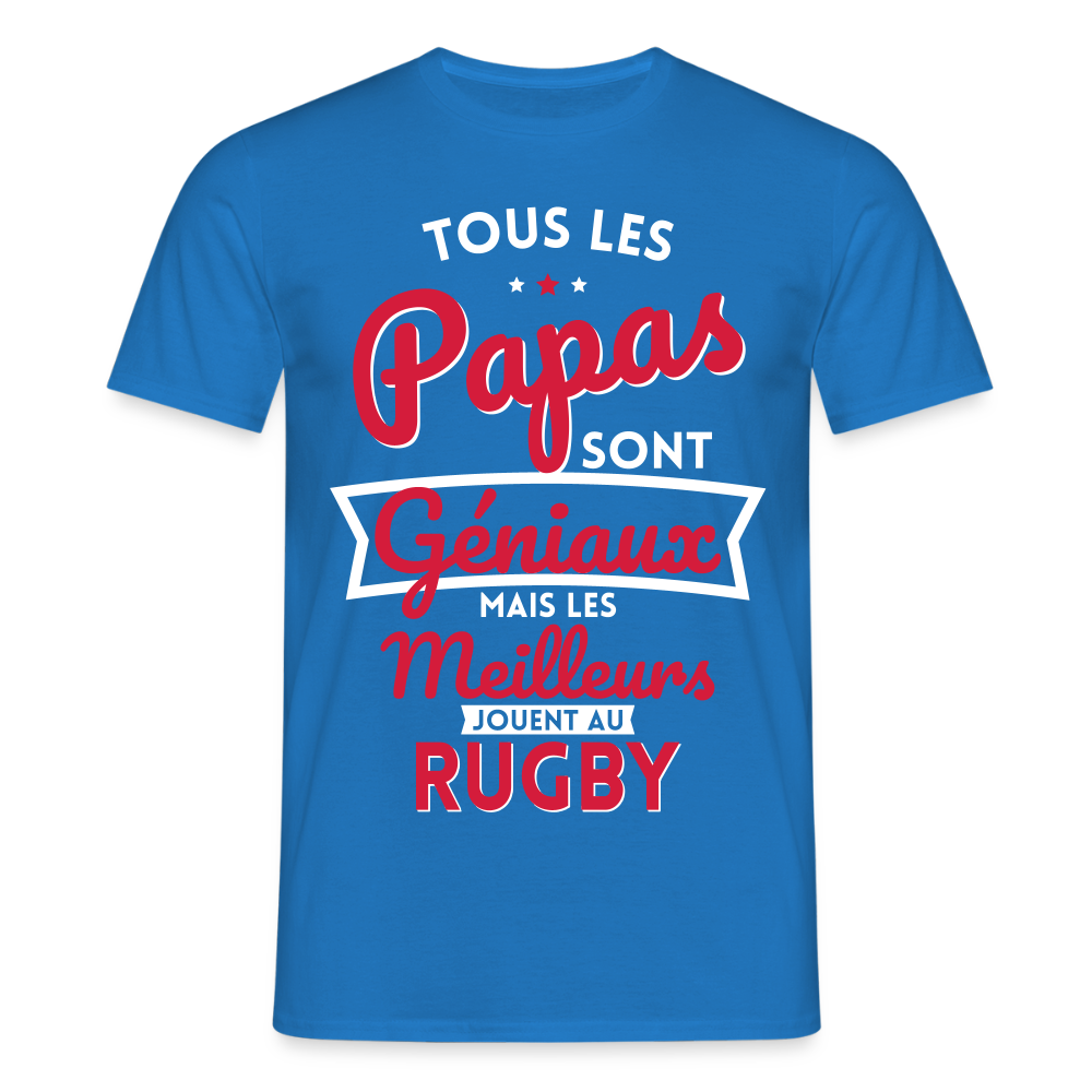 T-shirt Homme - Papas géniaux - Les meilleurs jouent au rugby - bleu royal