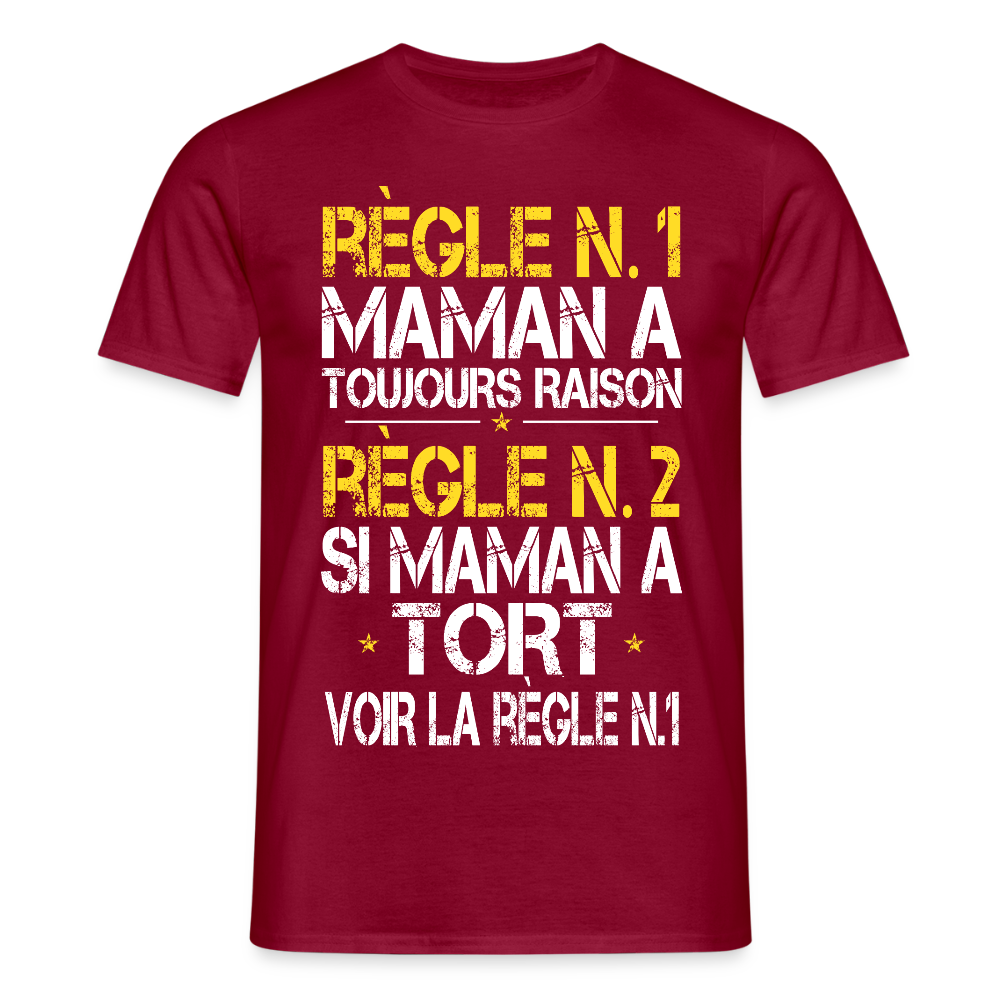 T-shirt Homme - Maman a toujours raison - rouge brique