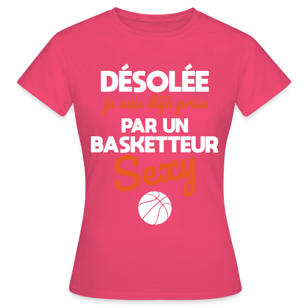 T-shirt Femme - Je suis déjà prise par un basketteur sexy - rose azalée