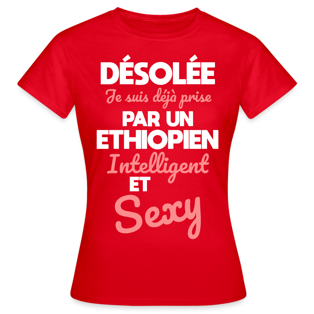 T-shirt Femme - Je suis déjà prise par un Ethiopien intelligent et sexy - rouge