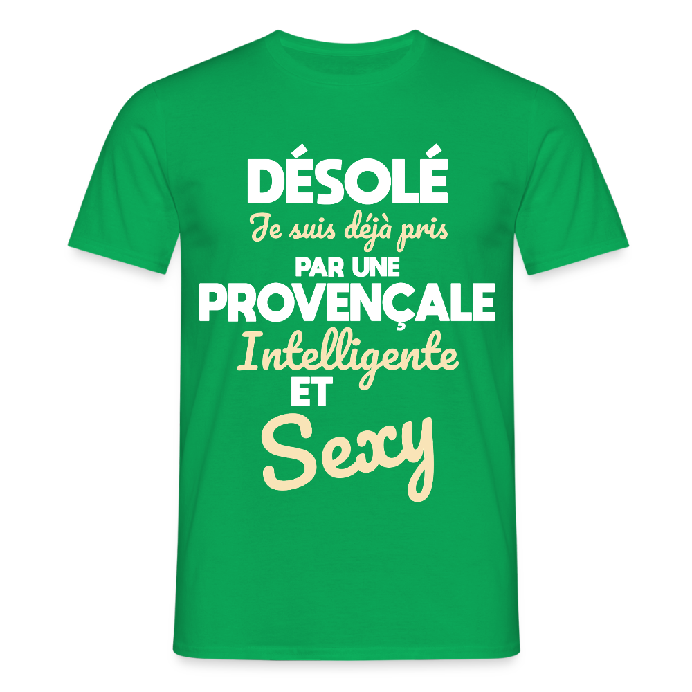 T-shirt Homme - Je suis déjà pris par une Provençale intelligente et sexy - vert