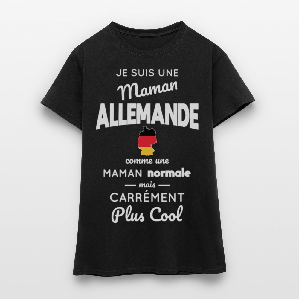 T-shirt Femme - Maman Allemande plus cool - noir
