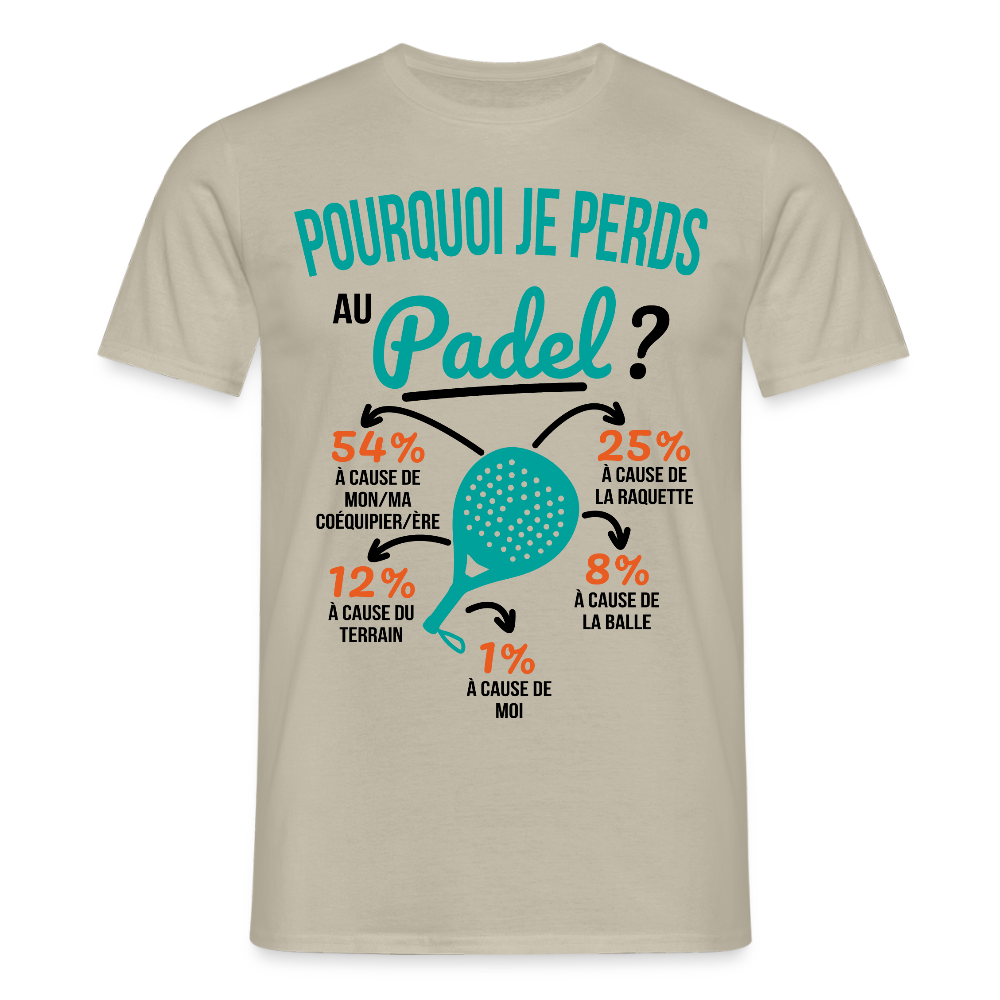 T-shirt Homme - Pourquoi Je Perds Au Padel - beige sable