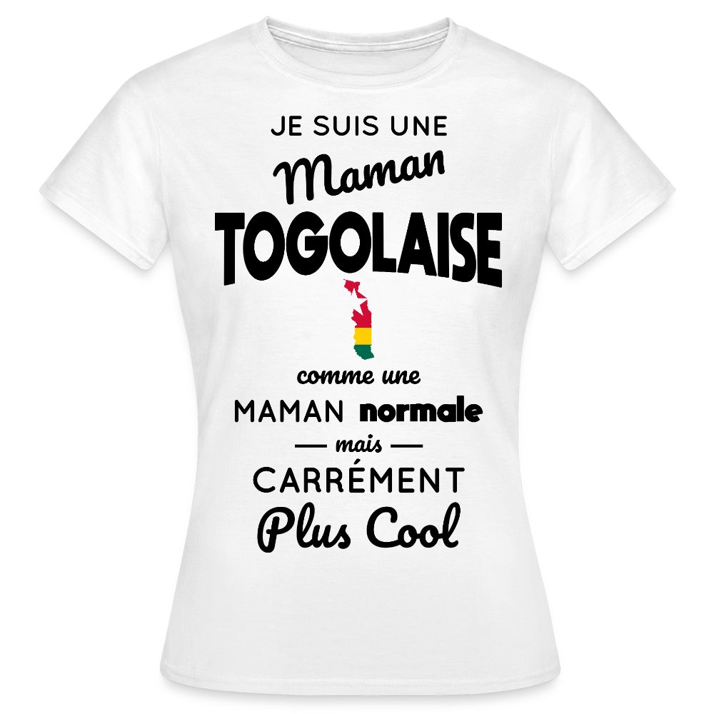 T-shirt Femme - Maman Togolaise plus cool - blanc