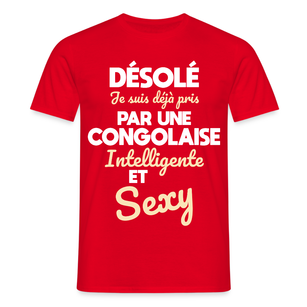 T-shirt Homme - Je suis déjà pris par une Congolaise intelligente et sexy - rouge