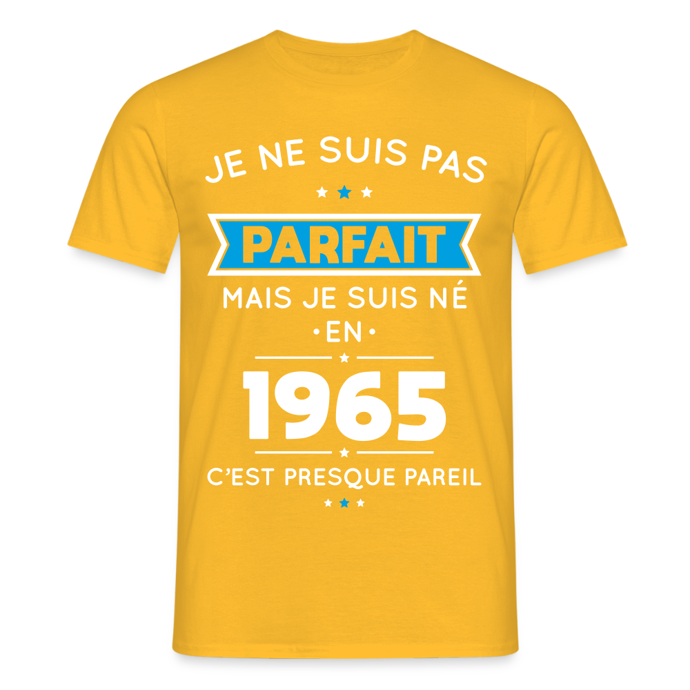 T-shirt Homme - Anniversaire 60 Ans - Pas parfait mais né en 1965 - jaune