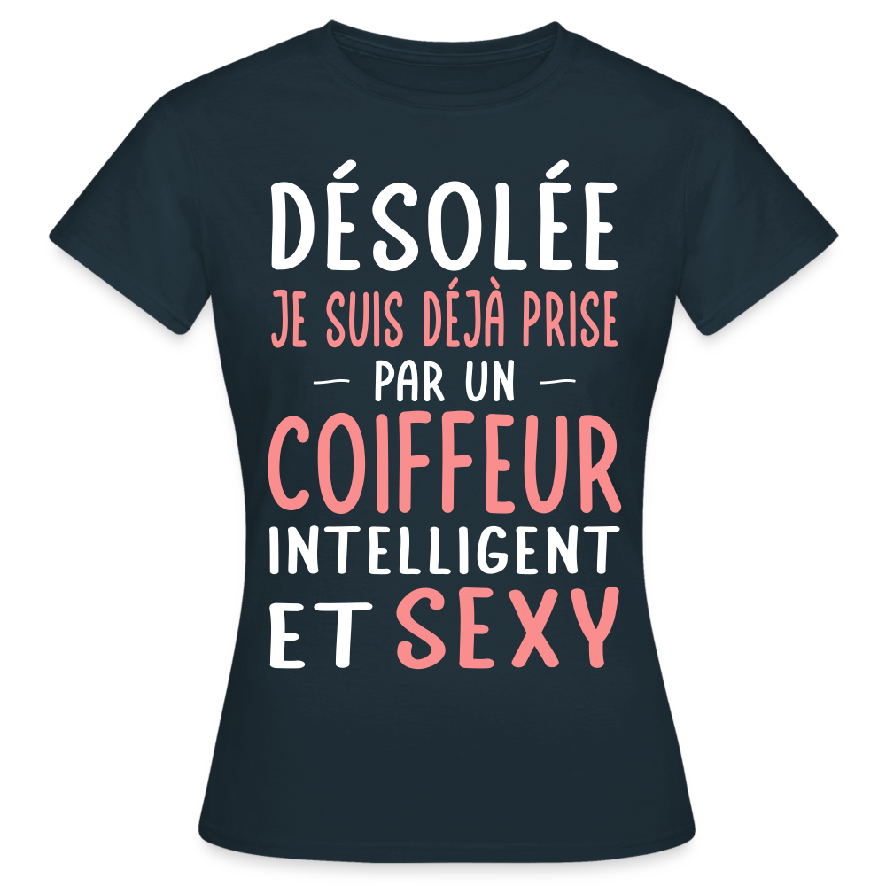 T-shirt Femme - Je suis déjà prise par un coiffeur intelligent et sexy - marine