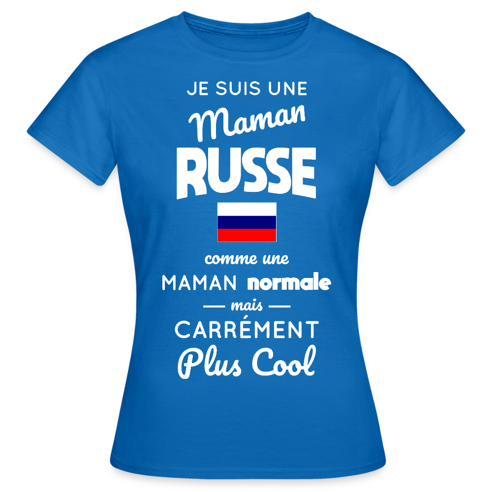 T-shirt Femme - Maman Russe plus cool - bleu royal