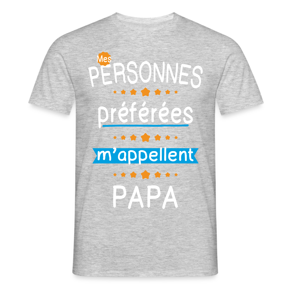 T-shirt Homme - Mes personnes préférées m'appellent Papa - gris chiné