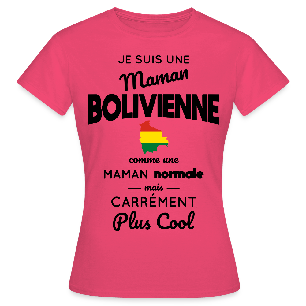 T-shirt Femme - Maman Bolivienne plus cool - rose azalée