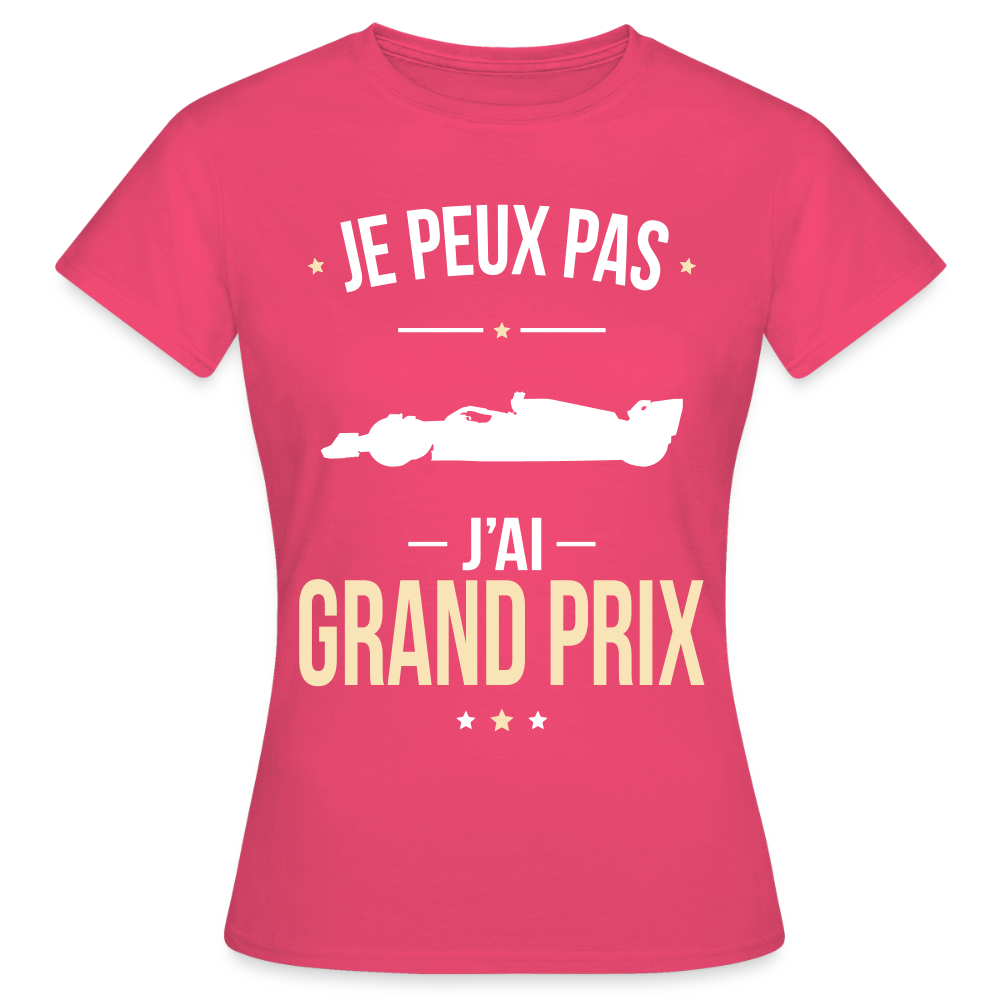 T-shirt Femme - Je peux pas j'ai Grand Prix - rose azalée