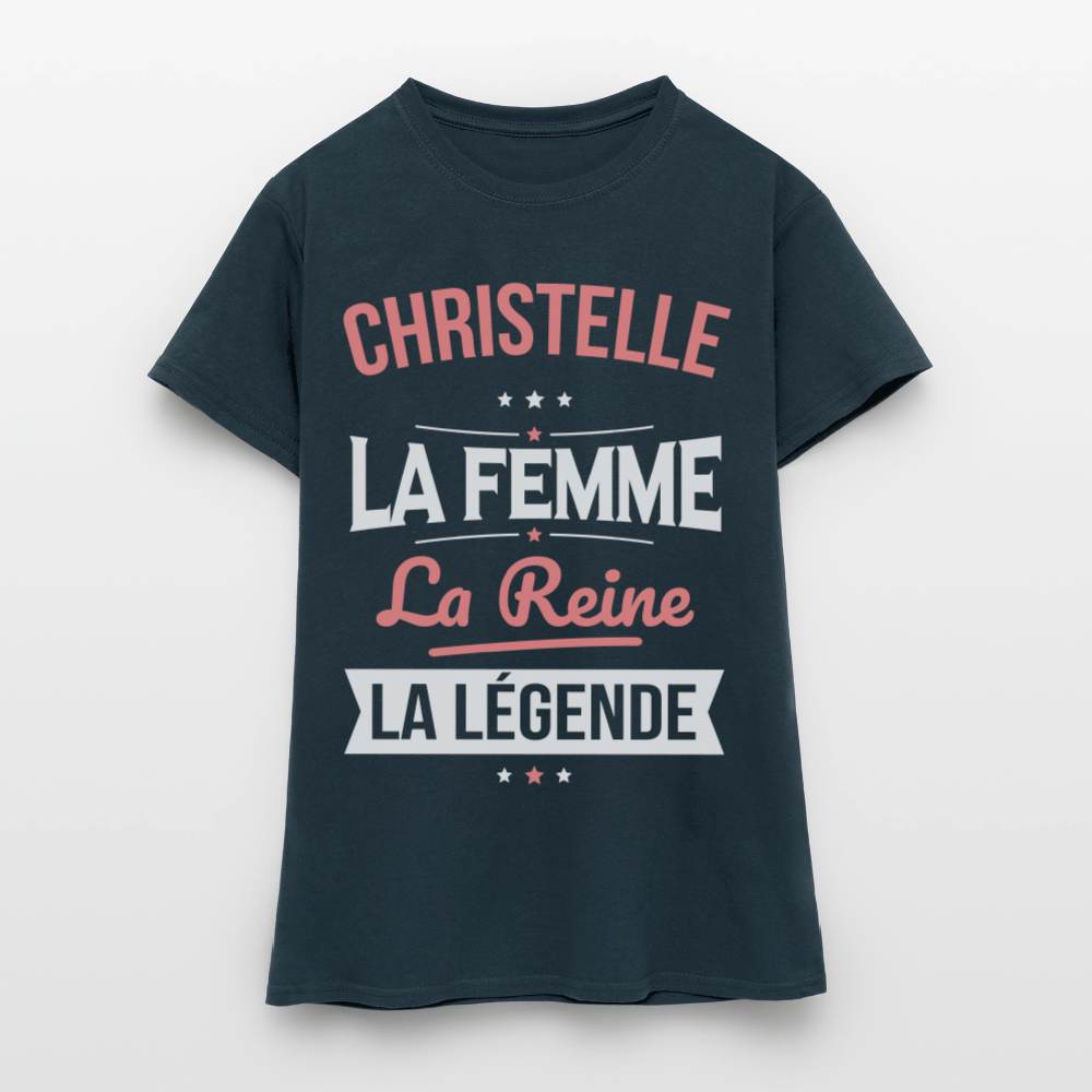 T-shirt Femme - Christelle - la Femme - la Reine - la Légende - marine