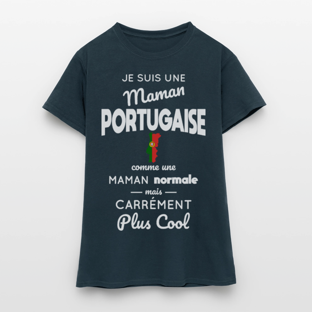T-shirt Femme - Maman Portugaise plus cool - marine
