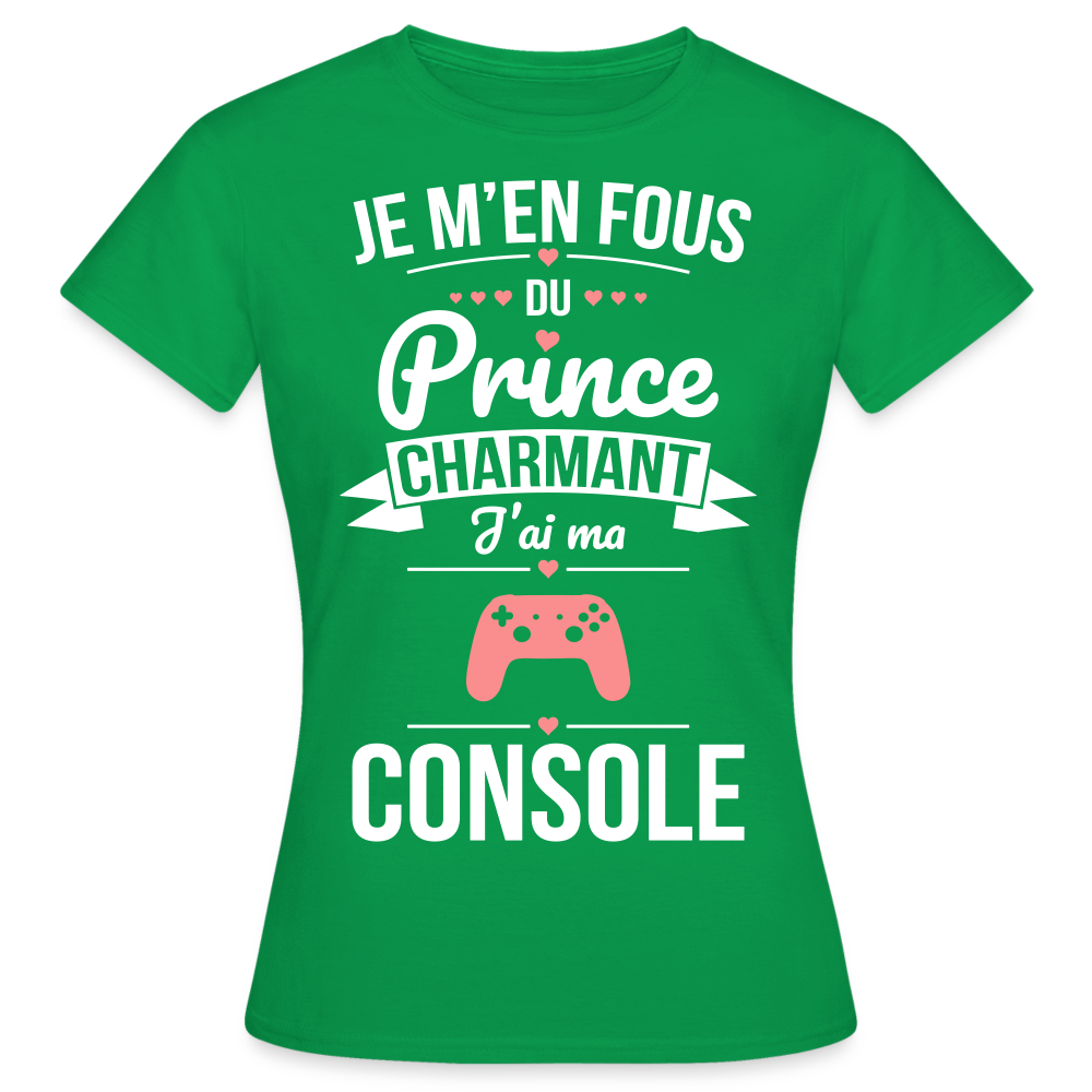 T-shirt Femme - Je m'en fous du prince charmant j'ai ma console - vert