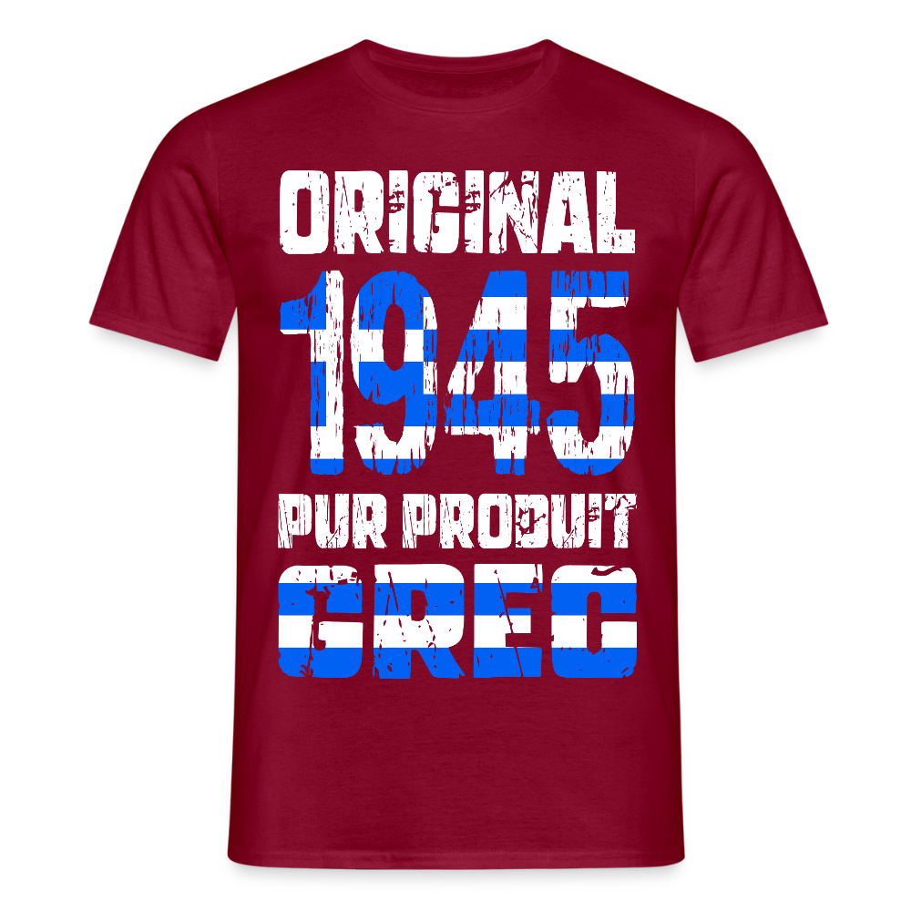 T-shirt Homme - Anniversaire 80 Ans - Original 1945 - Pur produit Grec - rouge brique