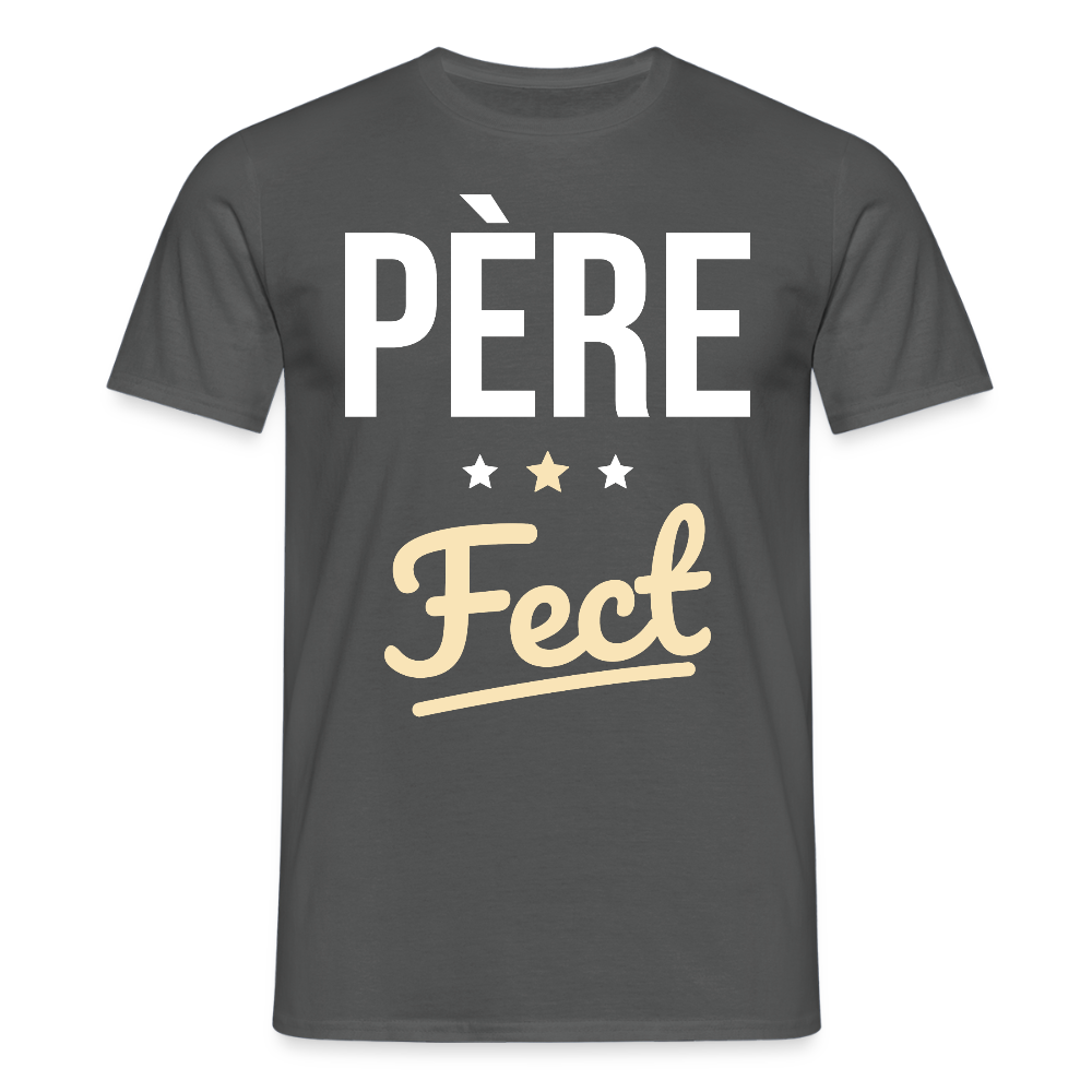 T-shirt Homme - Cadeau Papa - Père Fect - charbon