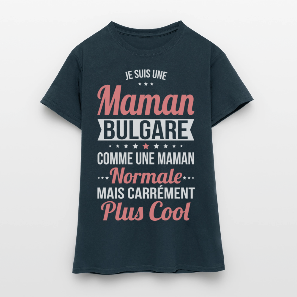 T-shirt Femme - Maman Bulgare plus cool - marine