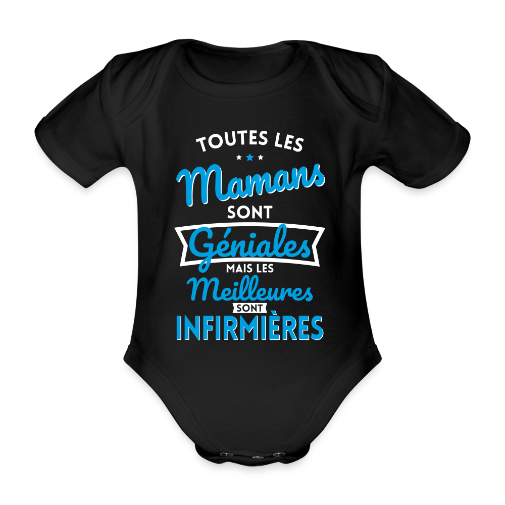 Body Bébé bio manches courtes - Mamans géniales - Les meilleures sont infirmières - noir