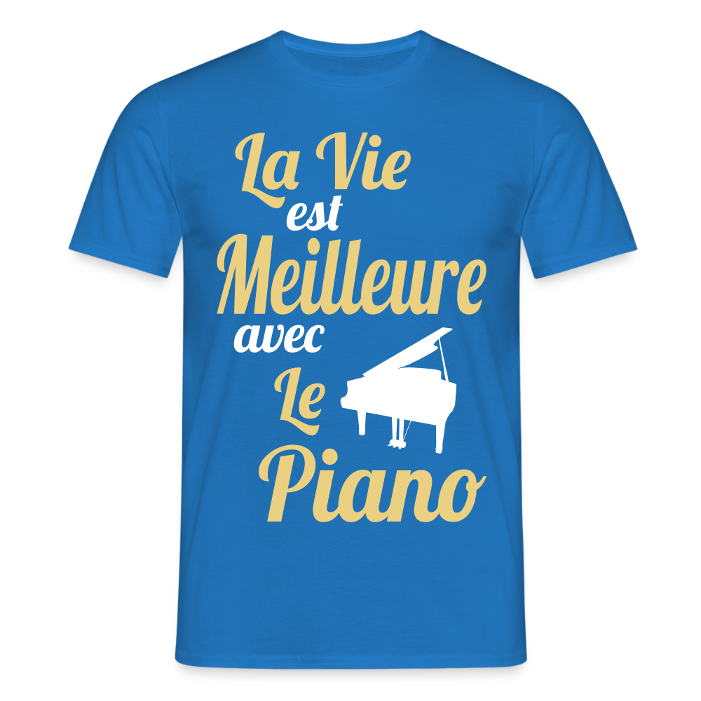T-shirt Homme - La vie est meilleure avec le piano - bleu royal