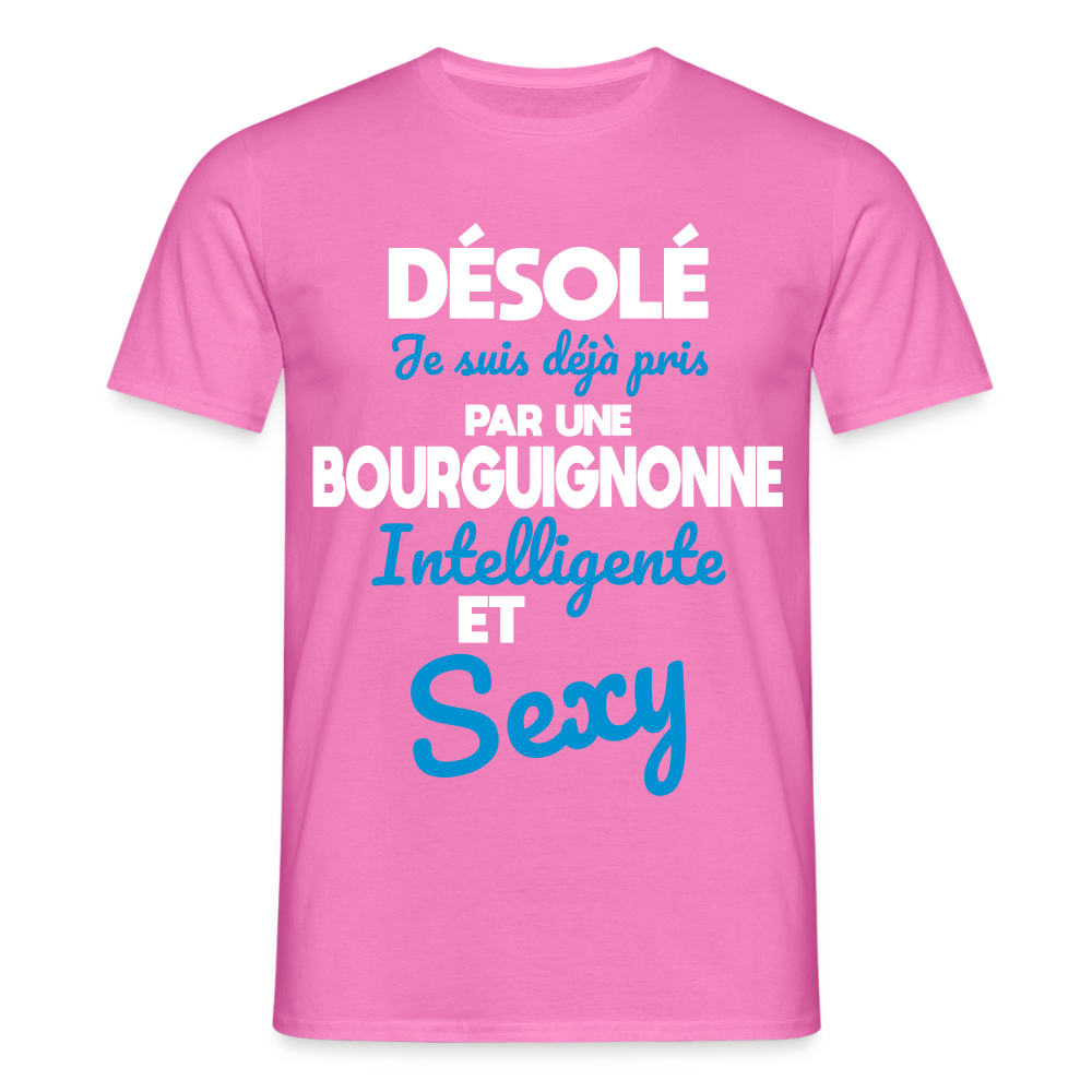 T-shirt Homme - Je suis déjà pris par une Bourguignonne intelligente et sexy - rose
