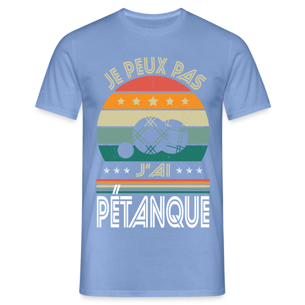 T-shirt Homme - Je peux pas j'ai Pétanque - carolina blue