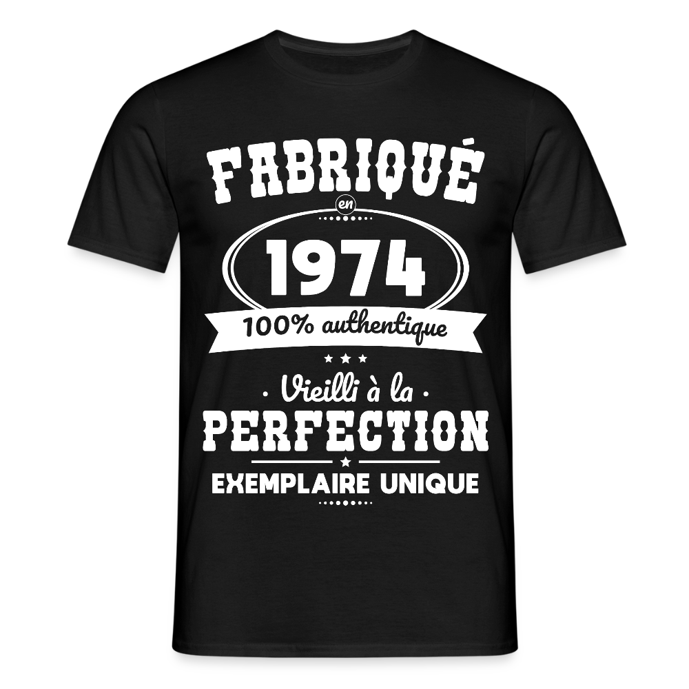 T-shirt Homme - Anniversaire 51 Ans - Fabriqué en 1974 - noir