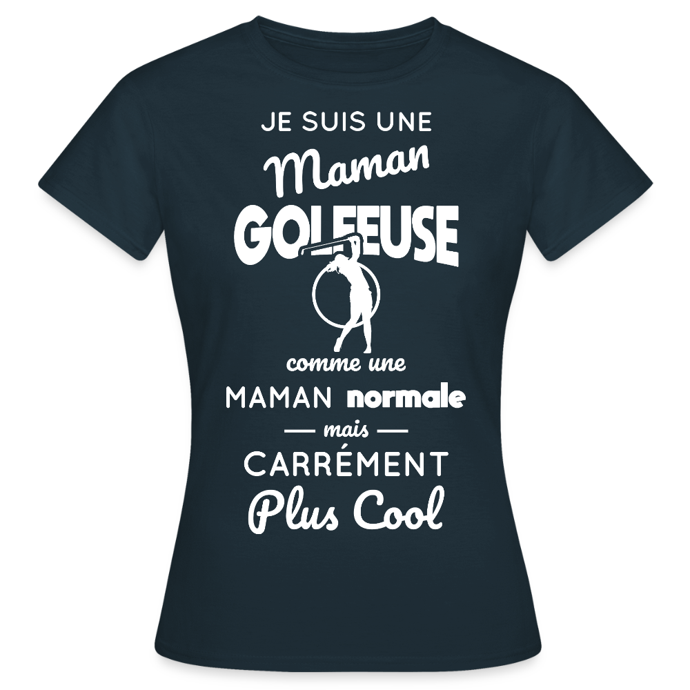 T-shirt Femme - Maman golfeuse plus cool - marine
