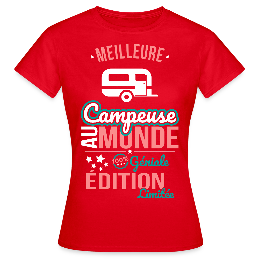 T-shirt Femme - Meilleure Campeuse au monde - 100% géniale - rouge