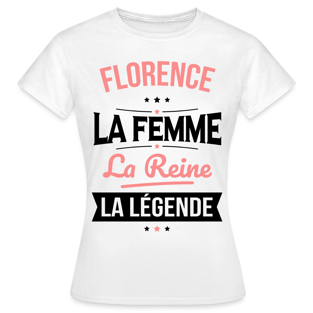 T-shirt Femme - Florence - la Femme - la Reine - la Légende - blanc
