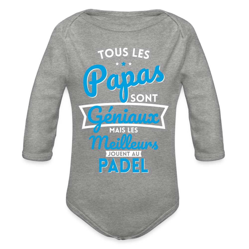 Body Bébé bio manches longues - Papas géniaux - Les meilleurs jouent au padel - gris chiné
