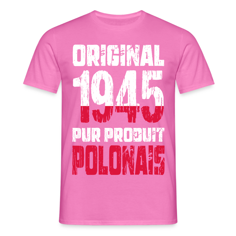 T-shirt Homme - Anniversaire 80 Ans - Original 1945 - Pur produit Polonais - rose